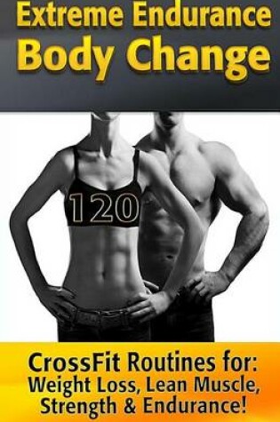 Cover of Extreme Endurance Body Change