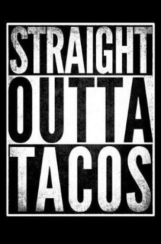 Cover of Straight Outta Tacos