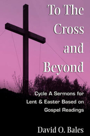 Cover of To the Cross and Beyond