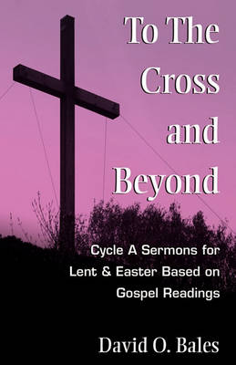 Book cover for To the Cross and Beyond