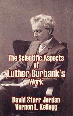 Book cover for The Scientific Aspects of Luther Burbank's Work
