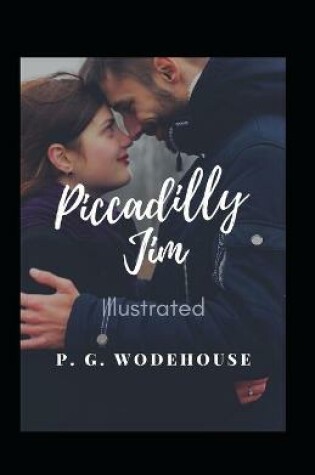Cover of Piccadilly Jim Illustrated