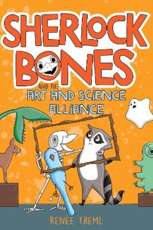 Cover of Sherlock Bones and the Art and Science Alliance