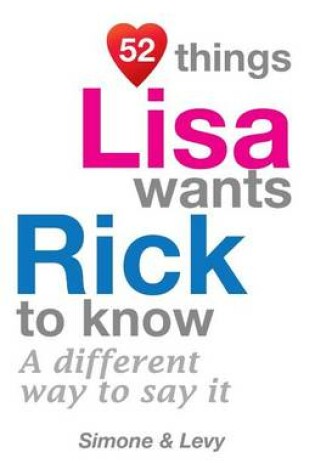 Cover of 52 Things Lisa Wants Rick To Know