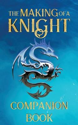 Book cover for The Making of a Knight Companion Book