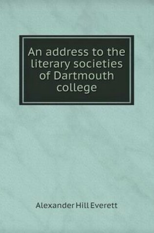 Cover of An address to the literary societies of Dartmouth college