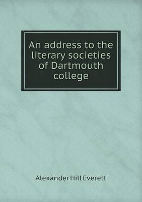 Book cover for An address to the literary societies of Dartmouth college