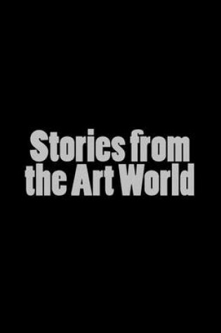 Cover of Stories from the Art World