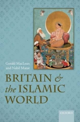 Cover of Britain and the Islamic World, 1558-1713