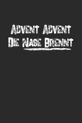 Book cover for Advent Advent Die Nase Brennt