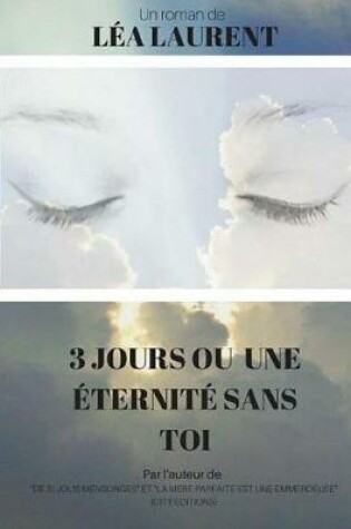 Cover of 3 jours ou une eternite sans toi