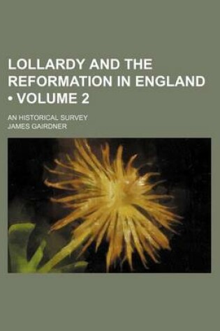 Cover of Lollardy and the Reformation in England (Volume 2); An Historical Survey