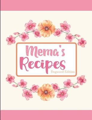 Book cover for Mema's Recipes Dogwood Edition