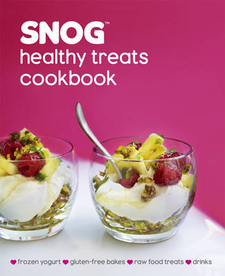 Book cover for Snog Healthy Treats Cookbook