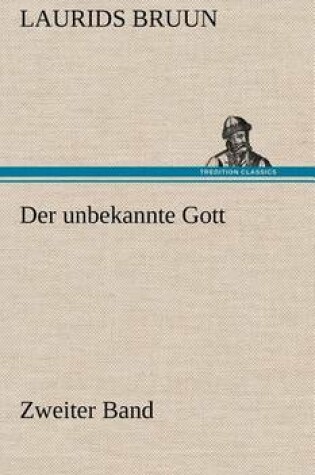 Cover of Der Unbekannte Gott - Zweiter Band