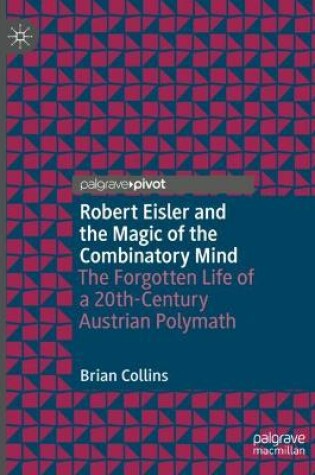 Cover of Robert Eisler and the Magic of the Combinatory Mind