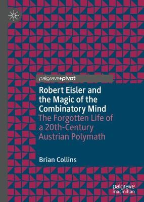 Book cover for Robert Eisler and the Magic of the Combinatory Mind