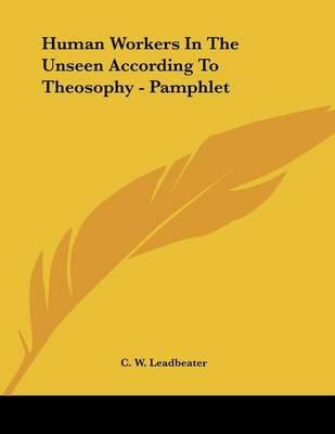 Book cover for Human Workers in the Unseen According to Theosophy - Pamphlet