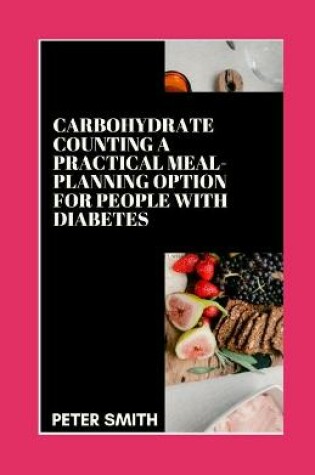 Cover of Carbohydrate Counting A Practical Meal-Planning Option for People With Diabetes