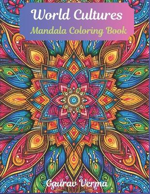 Book cover for 100 Mindful Mandalas Adult Coloring Book - World Culture Series, Vol 1