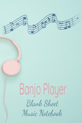 Book cover for Banjo Player Blank Sheet Music Notebook