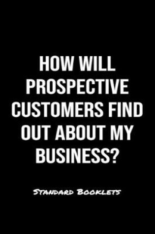 Cover of How Will Prospective Customers Find Out About My Business?