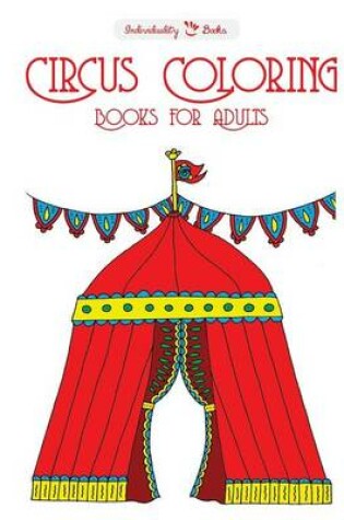 Cover of Circus Coloring Books for Adults