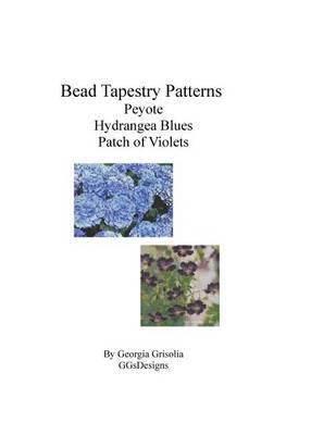 Book cover for Bead Tapestry Patterns Peyote Hydrangea Blues Patch of Violets