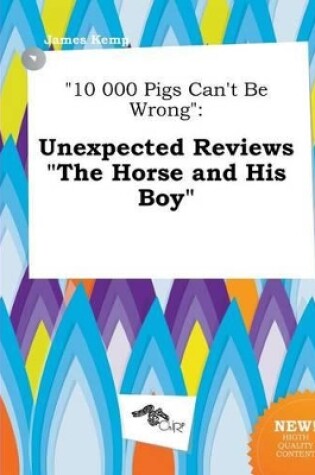 Cover of 10 000 Pigs Can't Be Wrong