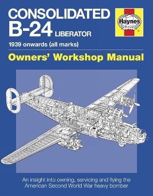 Book cover for Consolidated B-24 Liberator Manual