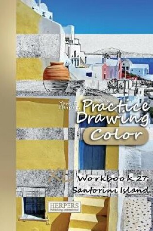 Cover of Practice Drawing [Color] - XL Workbook 27