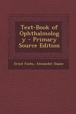 Cover of Text-Book of Ophthalmology - Primary Source Edition