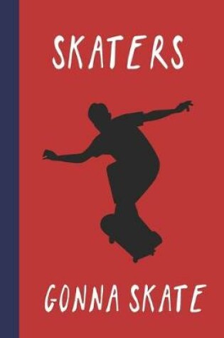 Cover of Skaters Gonna Skate