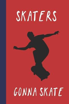 Book cover for Skaters Gonna Skate