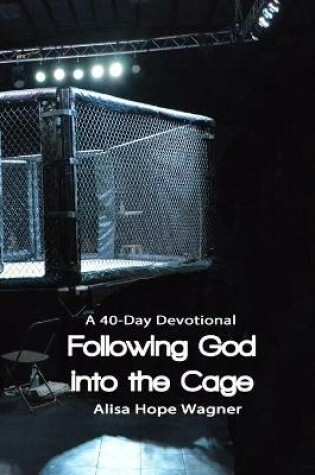 Cover of Following God into the Cage