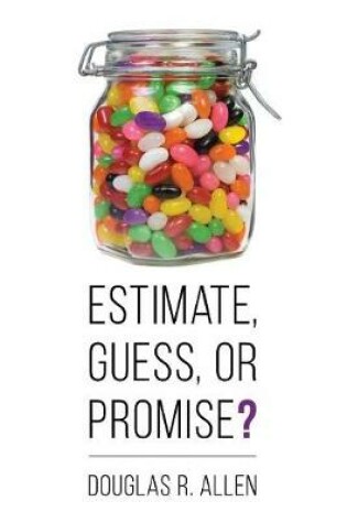 Cover of Estimate, Guess, or Promise?