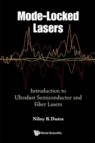 Cover of Mode-locked Lasers: Introduction To Ultrafast Semiconductor And Fiber Lasers