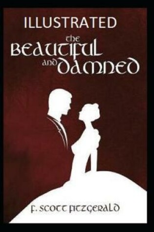 Cover of The Beautiful and the Damned Illustrated
