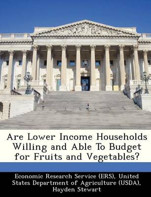 Book cover for Are Lower Income Households Willing and Able to Budget for Fruits and Vegetables?