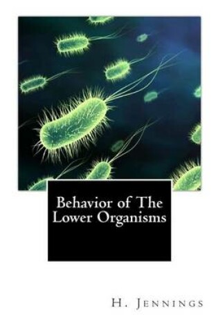 Cover of Behavior of The Lower Organisms