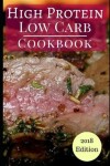 Book cover for High Protein Low Carb Cookbook