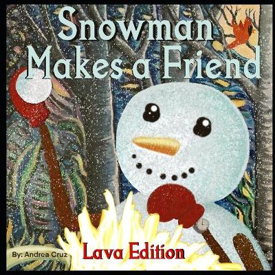 Book cover for Snowman Makes A Friend, Lava Edition