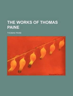 Book cover for The Works of Thomas Paine