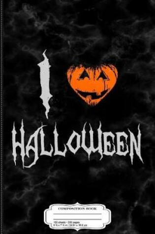 Cover of I Love Halloween Composition Notebook