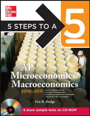 Cover of 5 Steps to a 5 AP Microeconomics/Macroeconomics with CD-ROM, 2010-2011 Edition