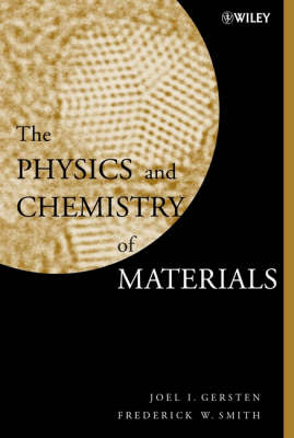 Book cover for The Physics and Chemistry of Materials