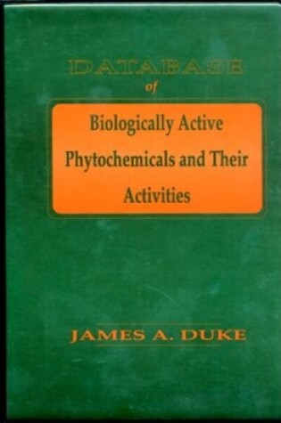 Cover of Database of Biologically Active Phytochemicals & Their Activity