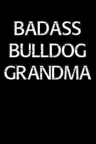 Cover of Badass Bulldog Grandma