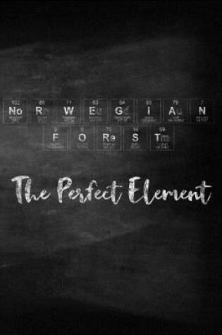 Cover of Norwegian Forest the Perfect Element