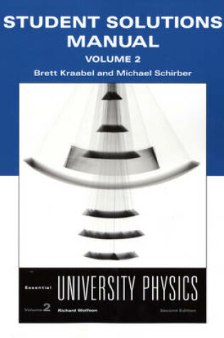 Cover of Student Solutions Manual for Essential University Physics, Volume 2